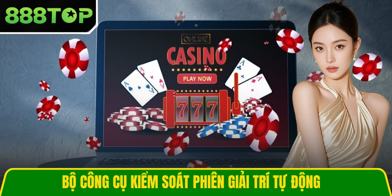 Bộ công cụ kiểm soát phiên giải trí tự động
